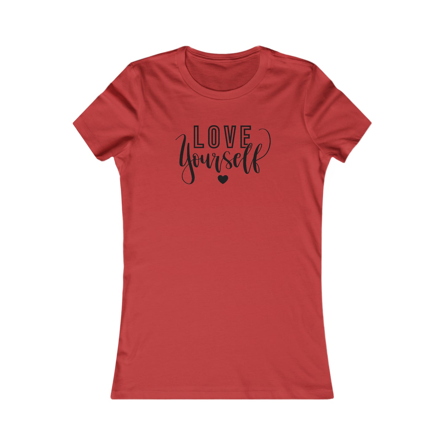 Love Yourself - Women's Favorite Tee