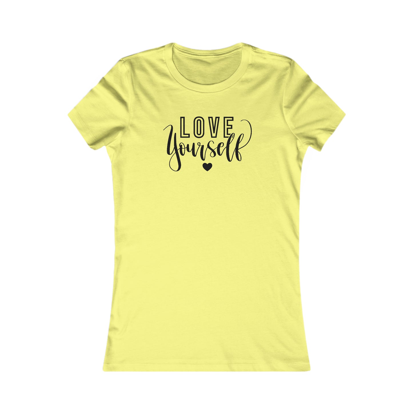 Love Yourself - Women's Favorite Tee