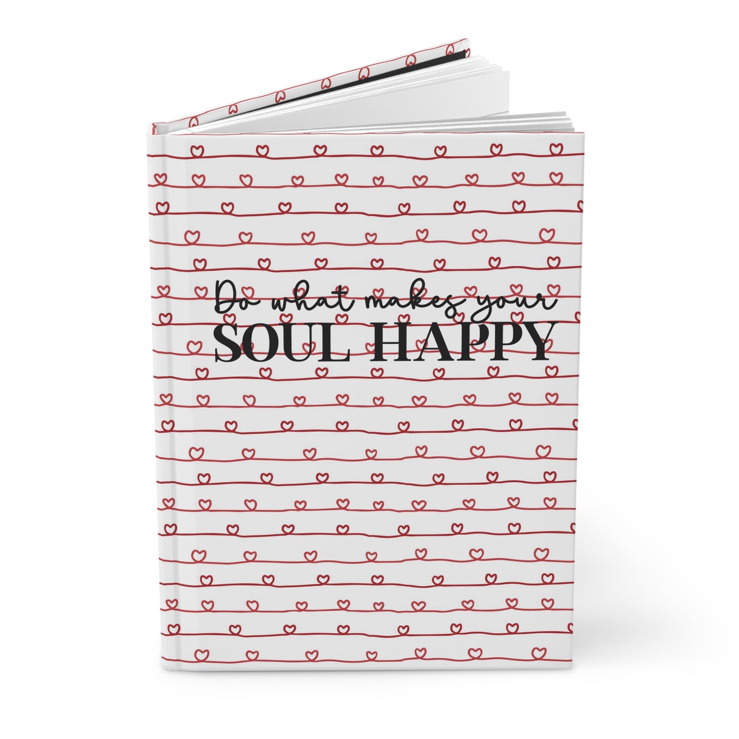 Do What Makes Your SOUL HAPPY - White with Red Script Hearts - Hardcover Lined Journal Matte