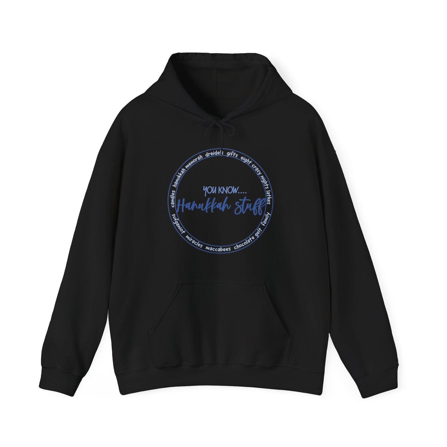 Hanukkah Saying - You Know...Hanukkah Stuff - Fun Hanukkah Sweatshirt - Celebrate Hanukkah - Unisex Heavy Blend™ Hooded Sweatshirt