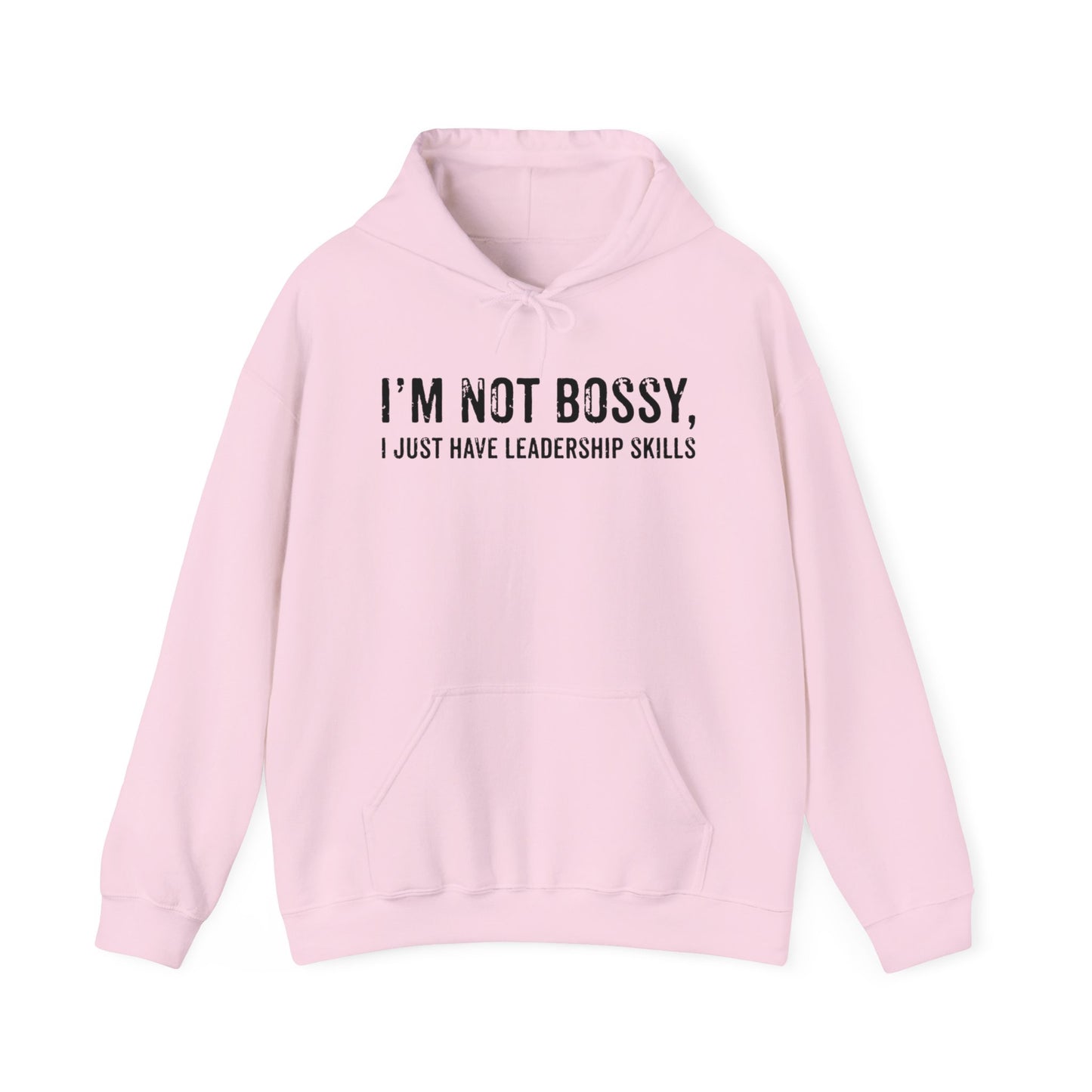 I'm Not Bossy, I Just Have Leadership Skills - Best Mom - Celebrate Mom - Strong Woman - Mom Humor - Unisex Heavy Blend™ Hooded Sweatshirt