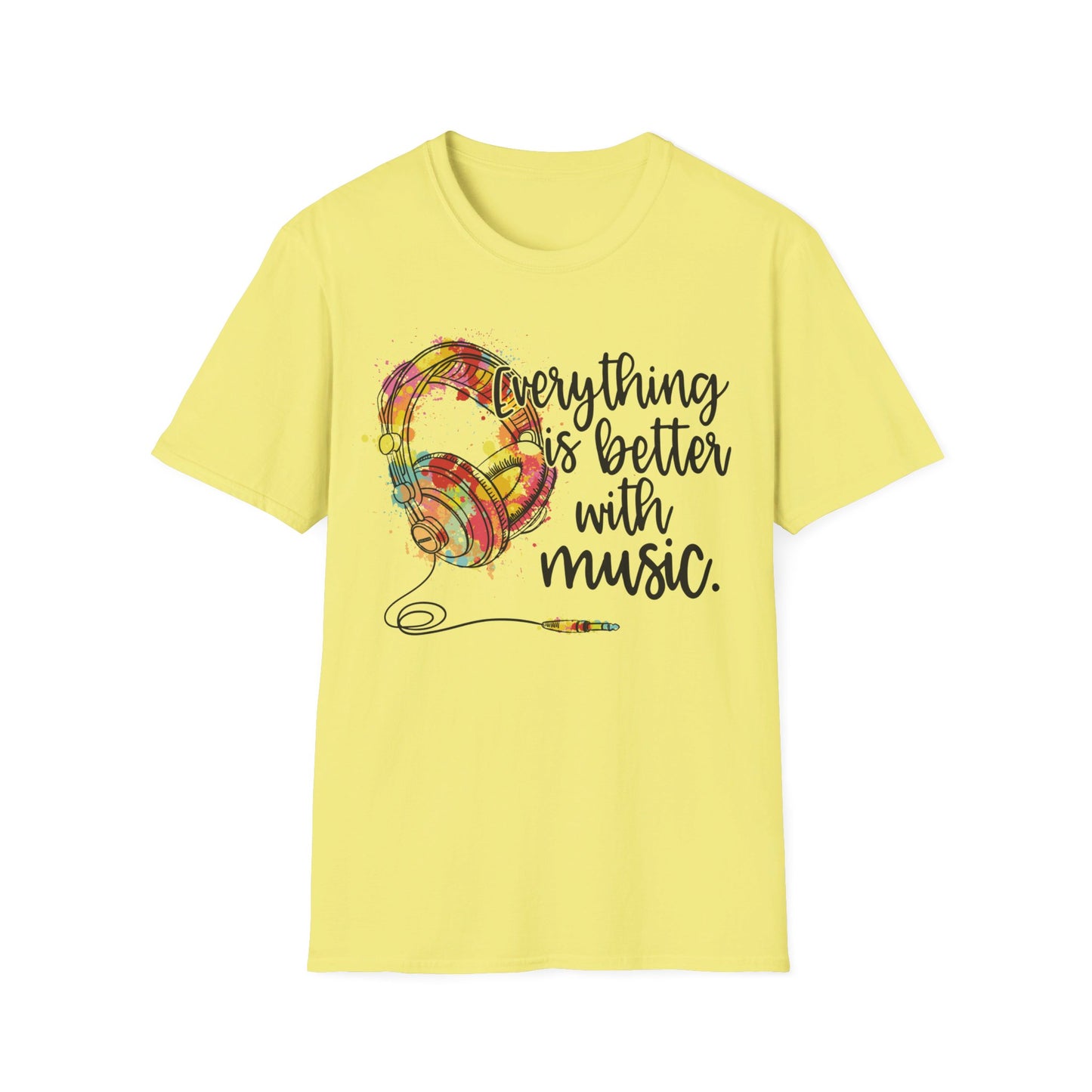 Everything is Better with Music - Headphones - Unisex Softstyle T-Shirt