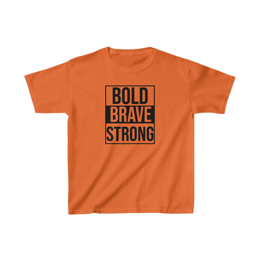 BOLD, BRAVE, STRONG - Inspirational - Motivational - Kids Heavy Cotton Tee