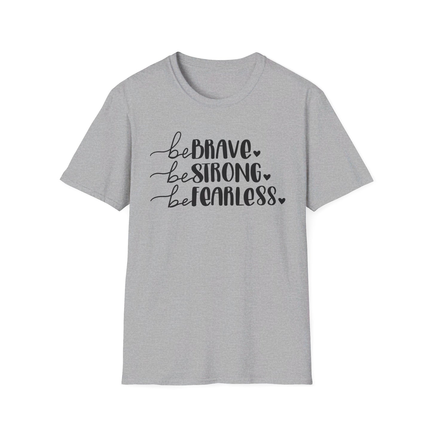 Brave, Strong, Fearless - Unisex Softstyle T-Shirt