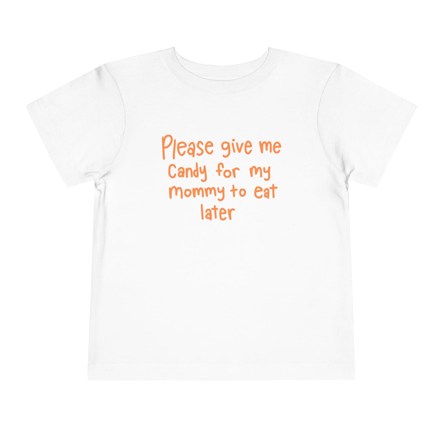 Halloween - Please Give Me Candy for My Mommy to Eat Later - Trick or Treat - Pumpkins - Spiders - Toddler Short Sleeve Tee