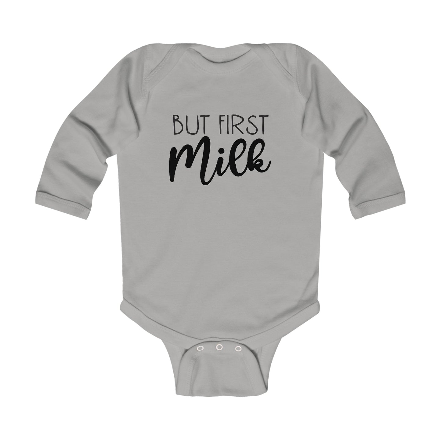 But First Milk - Infant Long Sleeve Bodysuit