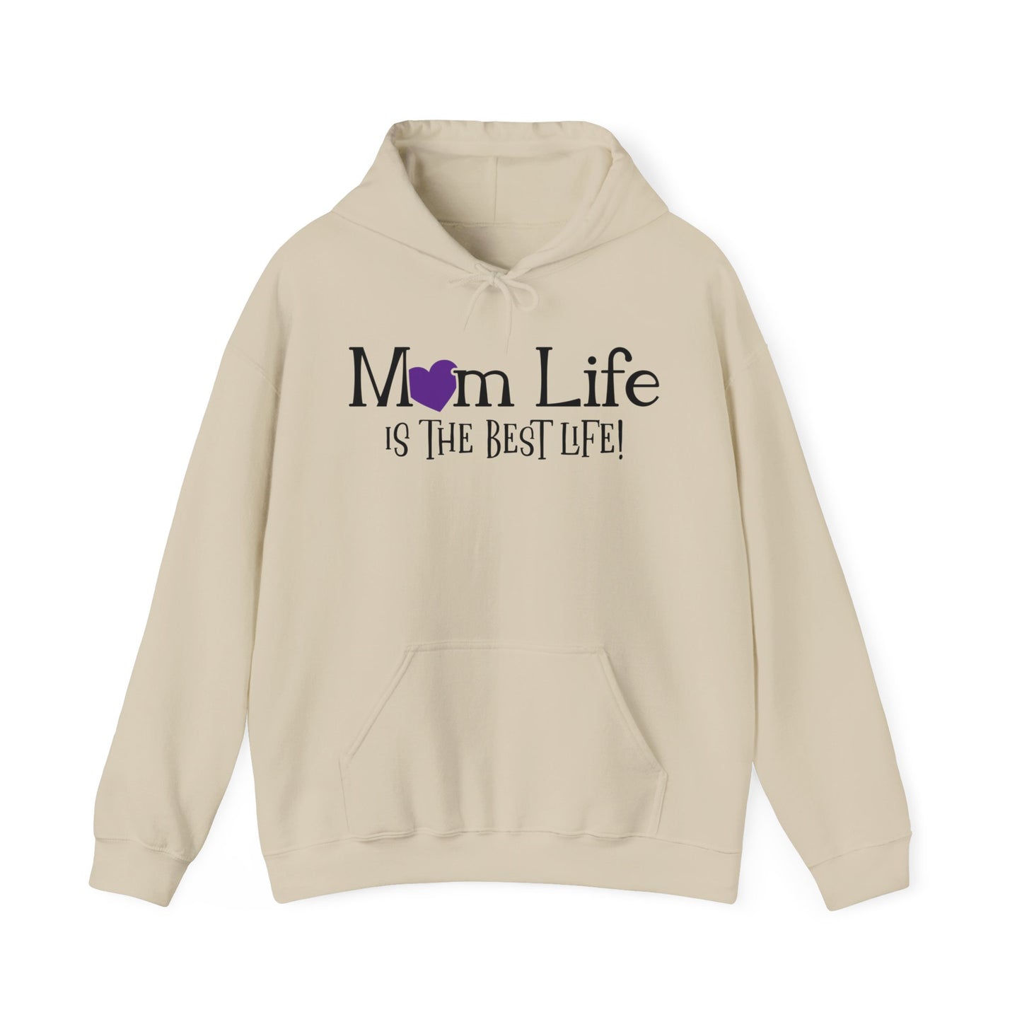 Mom Life is the Best Life! - Best Mom - Celebrate Mom - Strong Woman - Mom Humor - Unisex Heavy Blend™ Hooded Sweatshirt