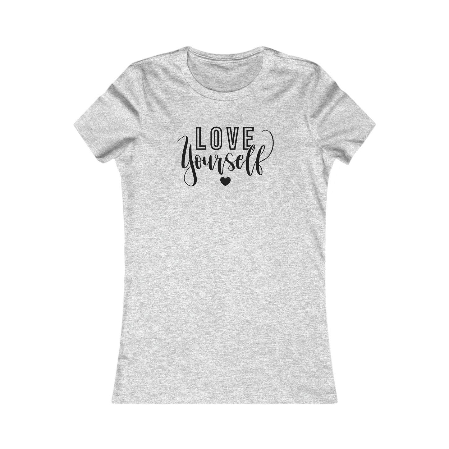 Love Yourself - Women's Favorite Tee