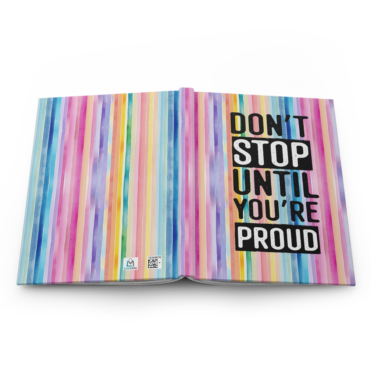 Don't Stop Until You're Proud - Self Love - Inspirational Quote  - Rainbow Watercolor Vertical - Hardcover Journal Matte