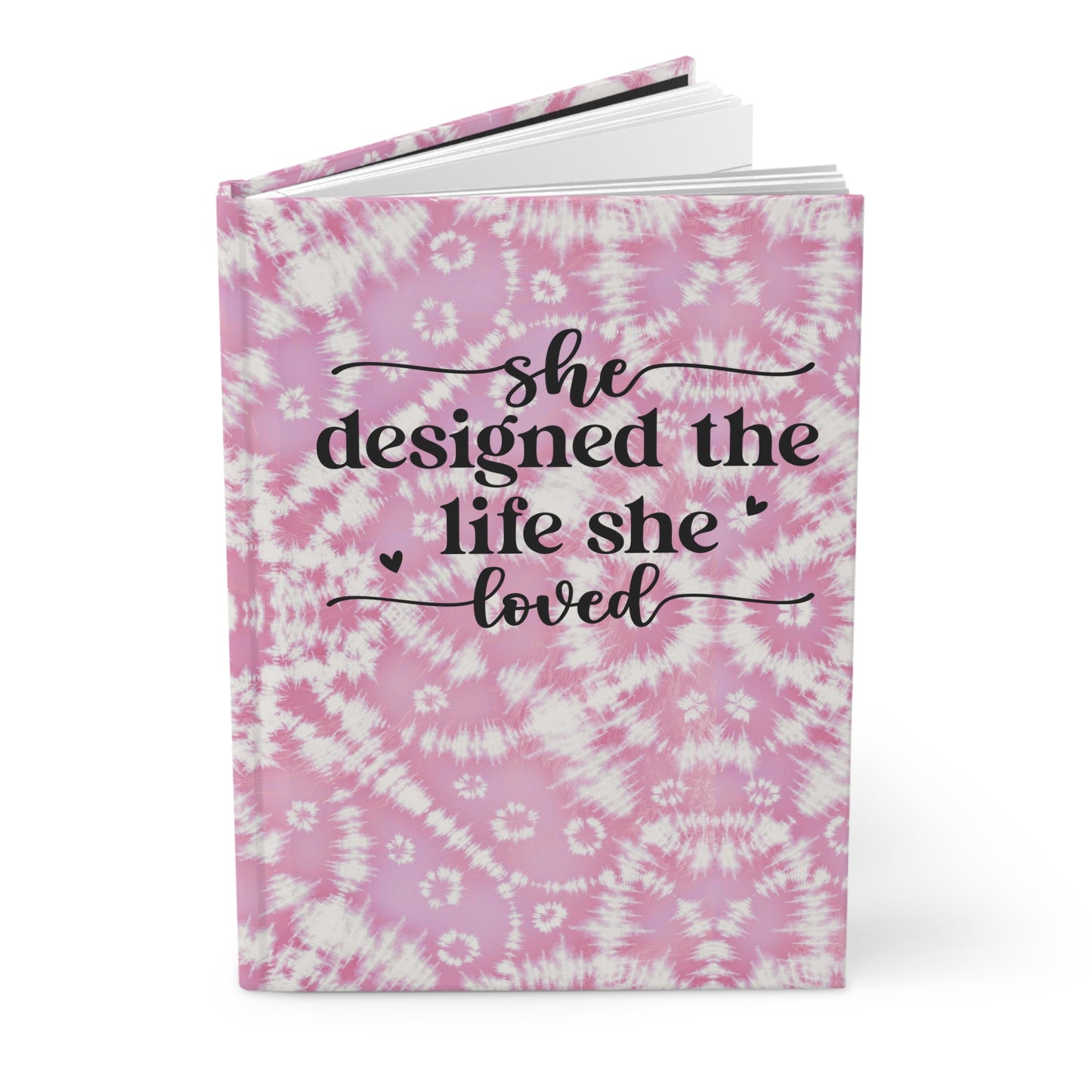 She Designed the Life She Loved - Light Pink Batik - Hardcover Lined Journal Matte