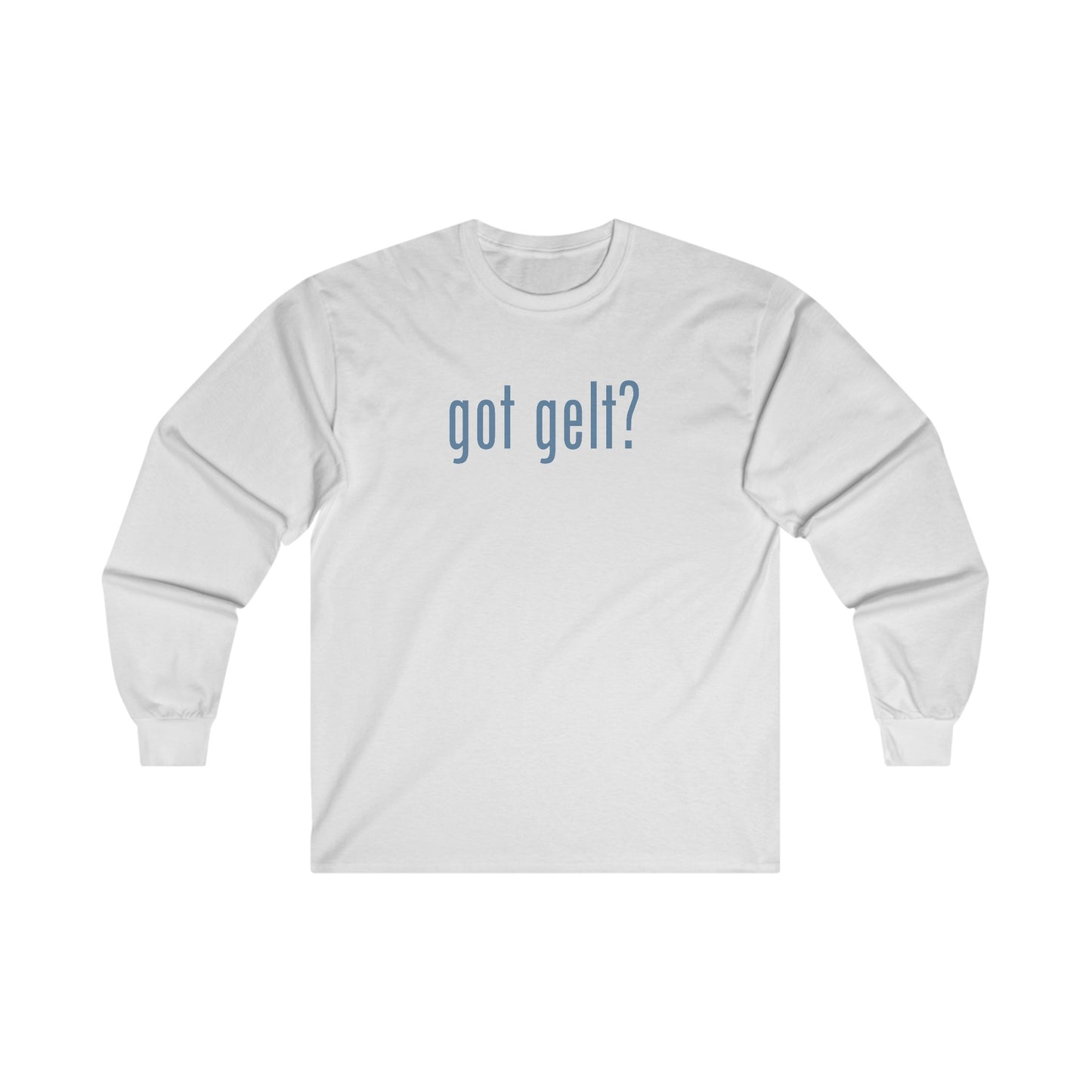 Hanukkah Saying - got gelt? - Fun Hanukkah Tshirt - Celebrate Hanukkah - Ultra Cotton Long Sleeve Tee