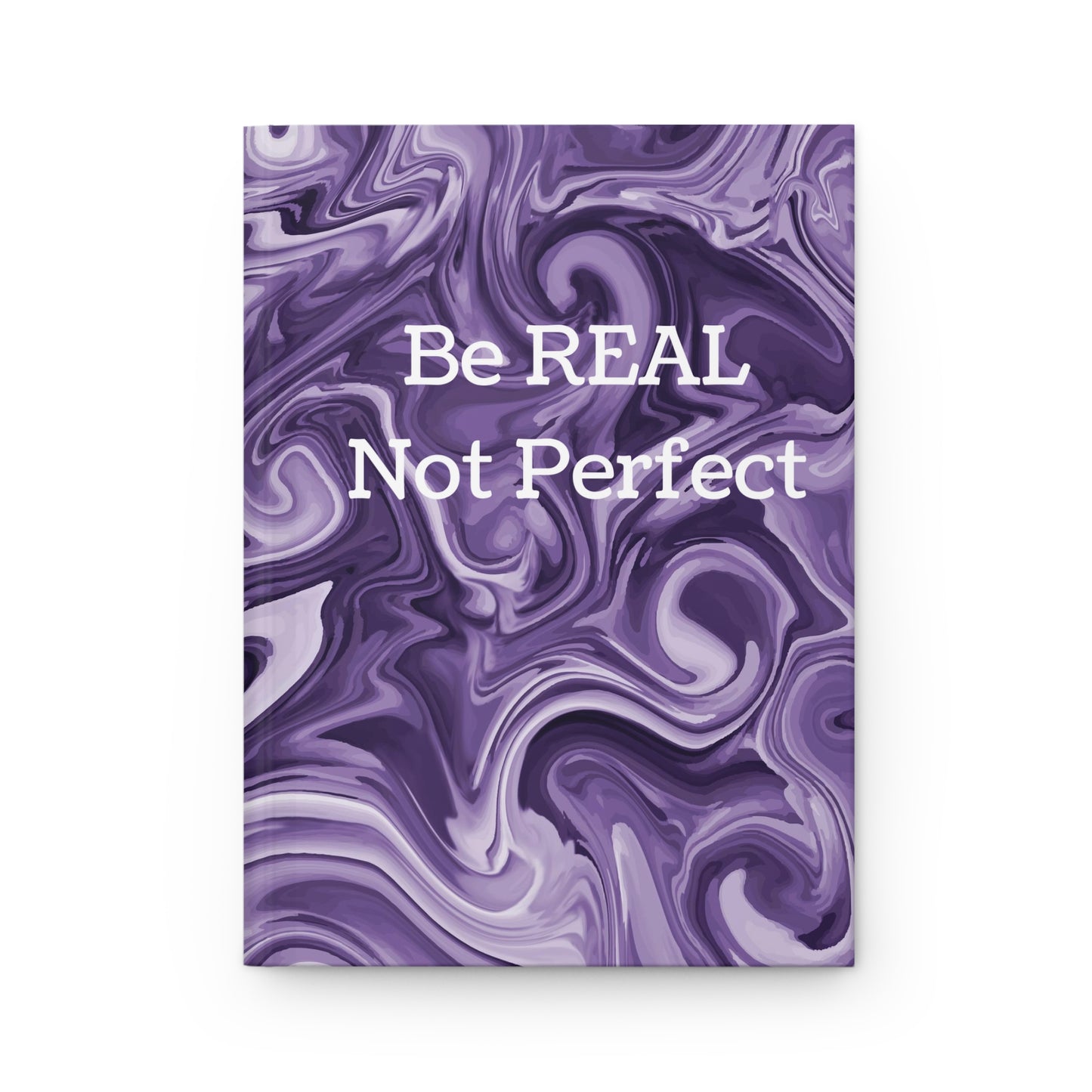 Be REAL Not Perfect - Deep Purple Marble - Hardcover Lined Journal Matte