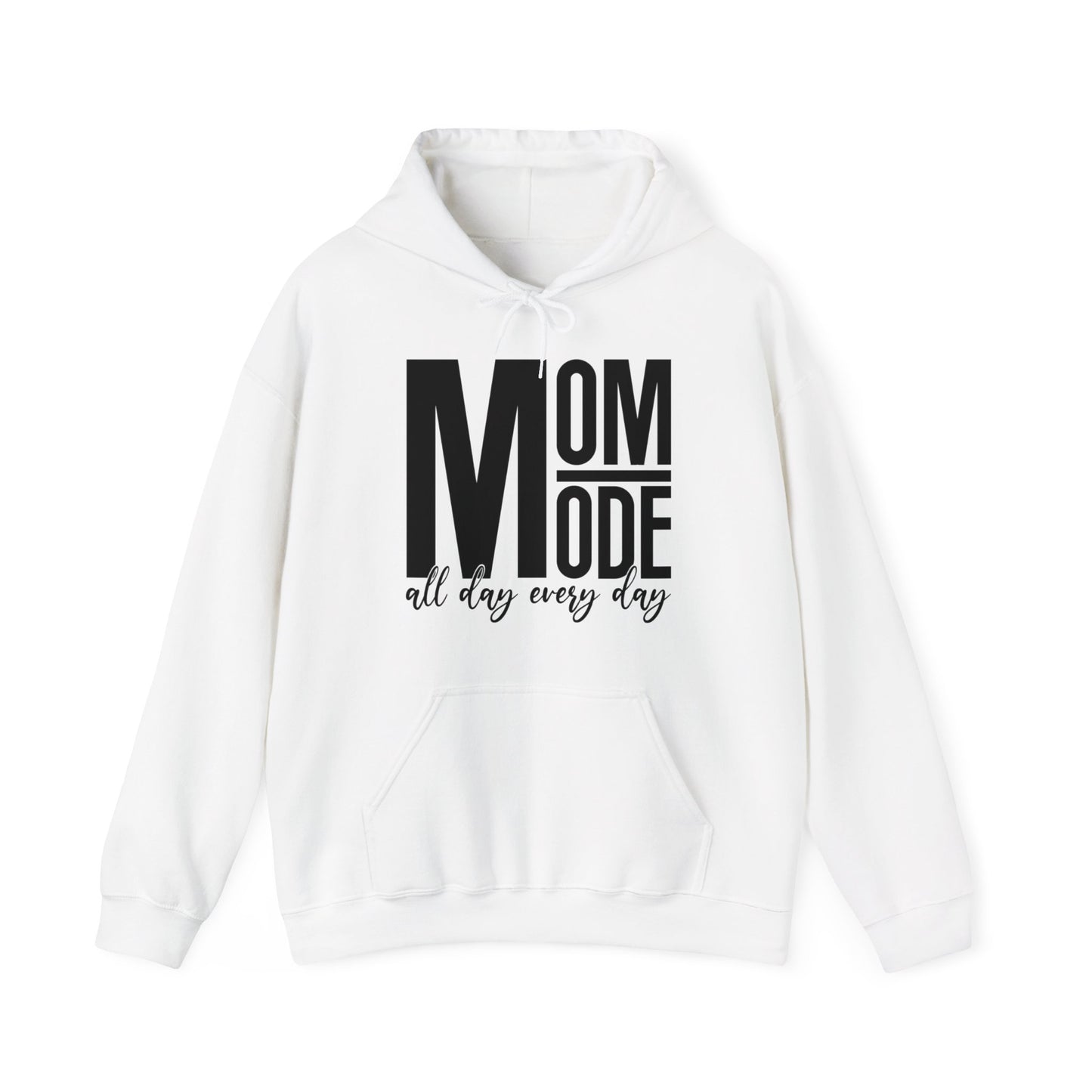 MOM Mode - All Day Every Day - Best Mom - Celebrate Mom - Strong Woman - Mom Humor - Unisex Heavy Blend™ Hooded Sweatshirt