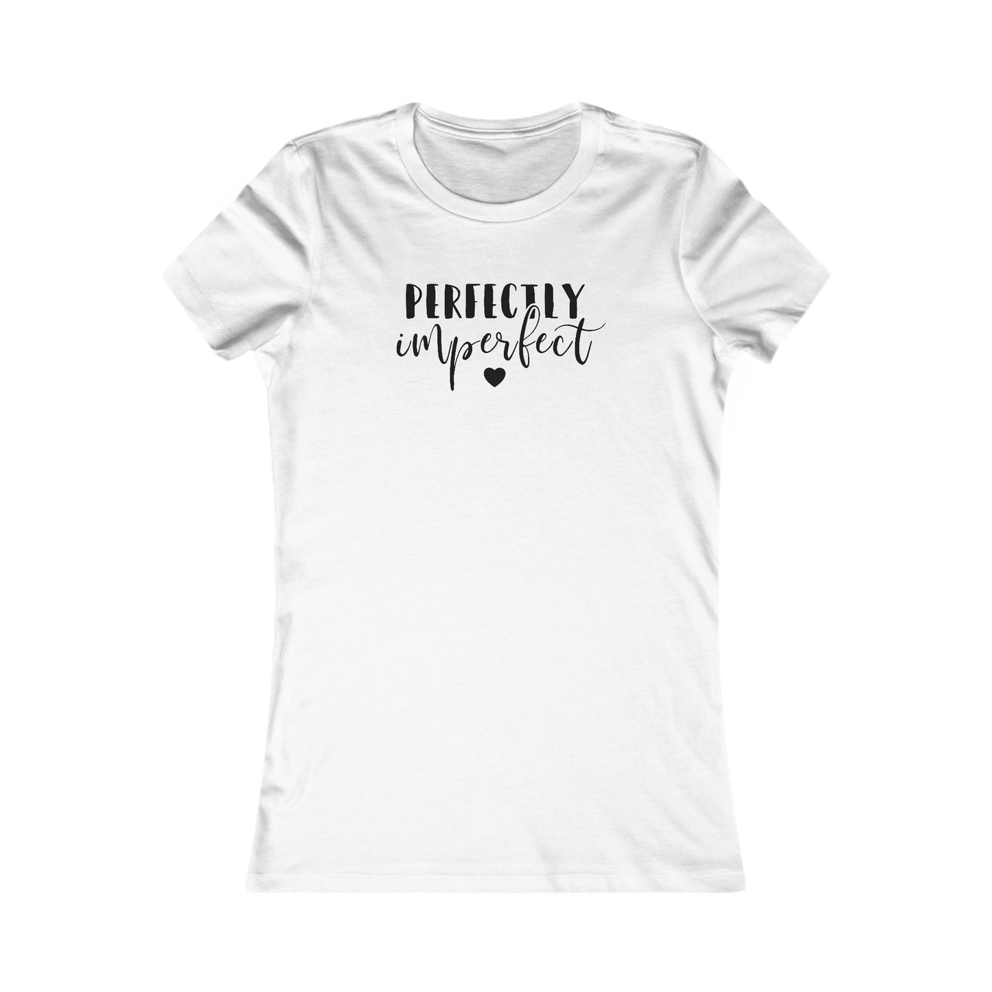 Perfectly Imperfect - Women's Favorite Tee