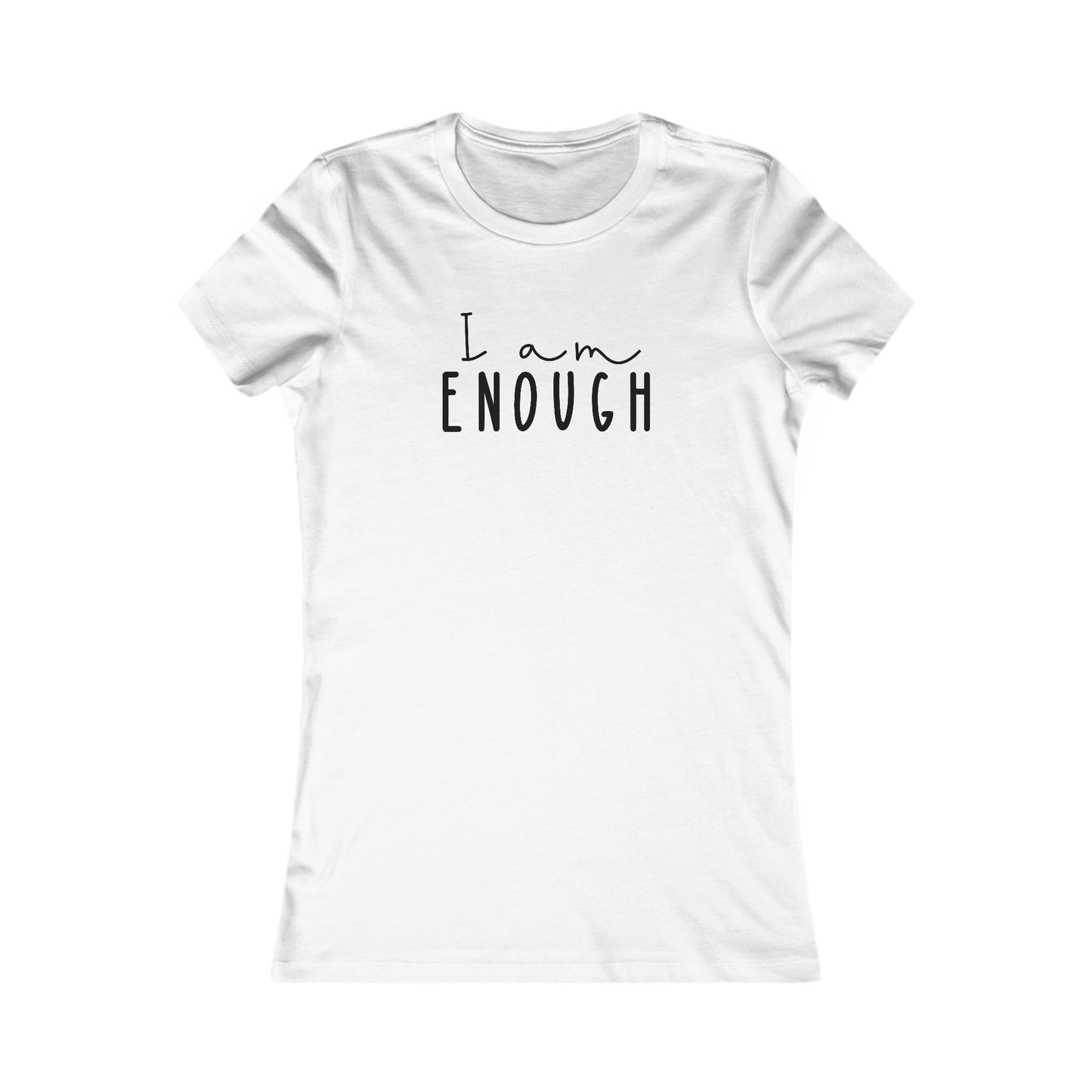 I am ENOUGH - Women's Favorite Tee