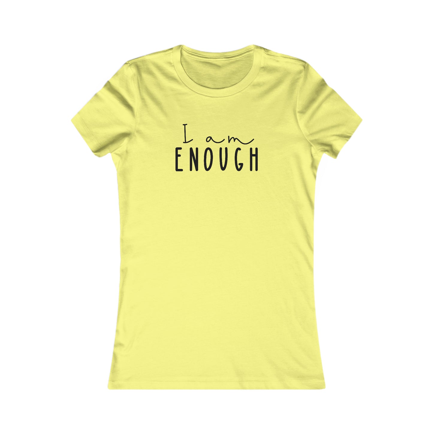 I am ENOUGH - Women's Favorite Tee