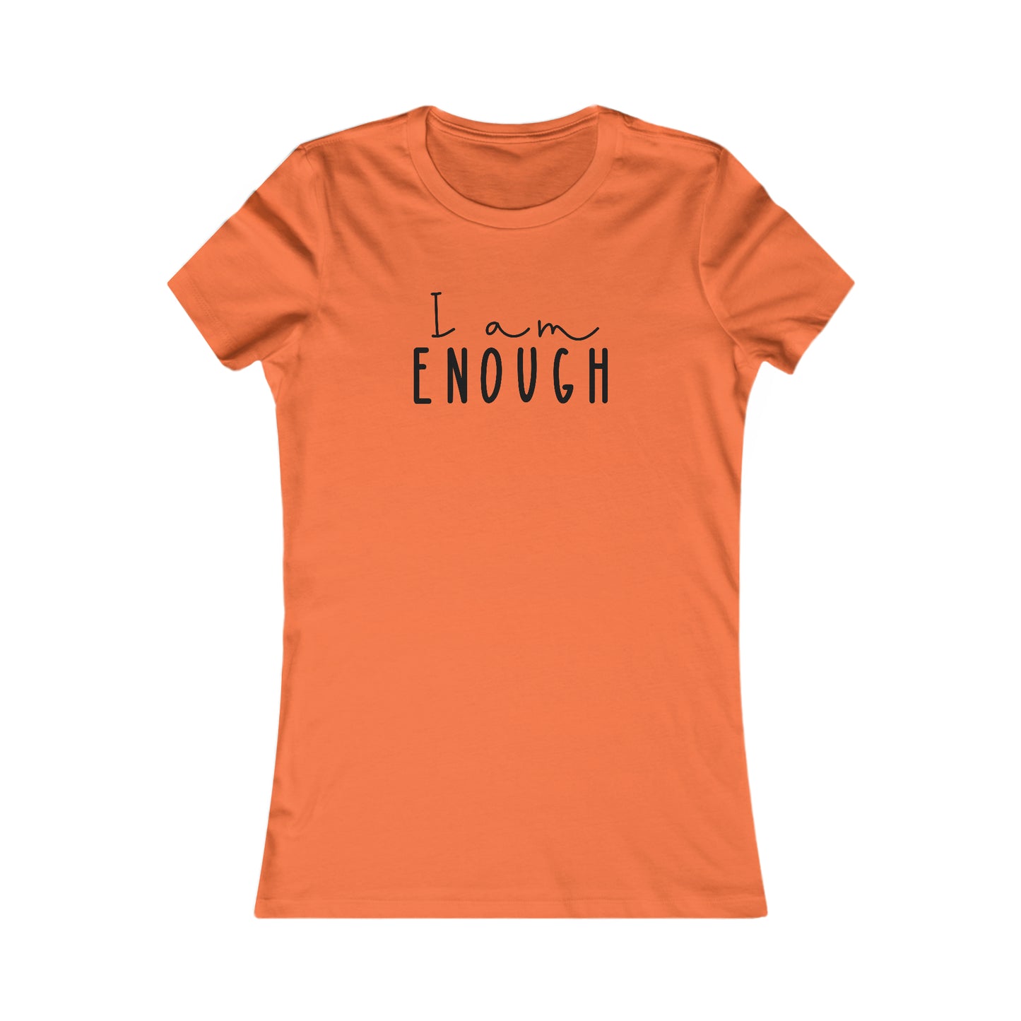 I am ENOUGH - Women's Favorite Tee