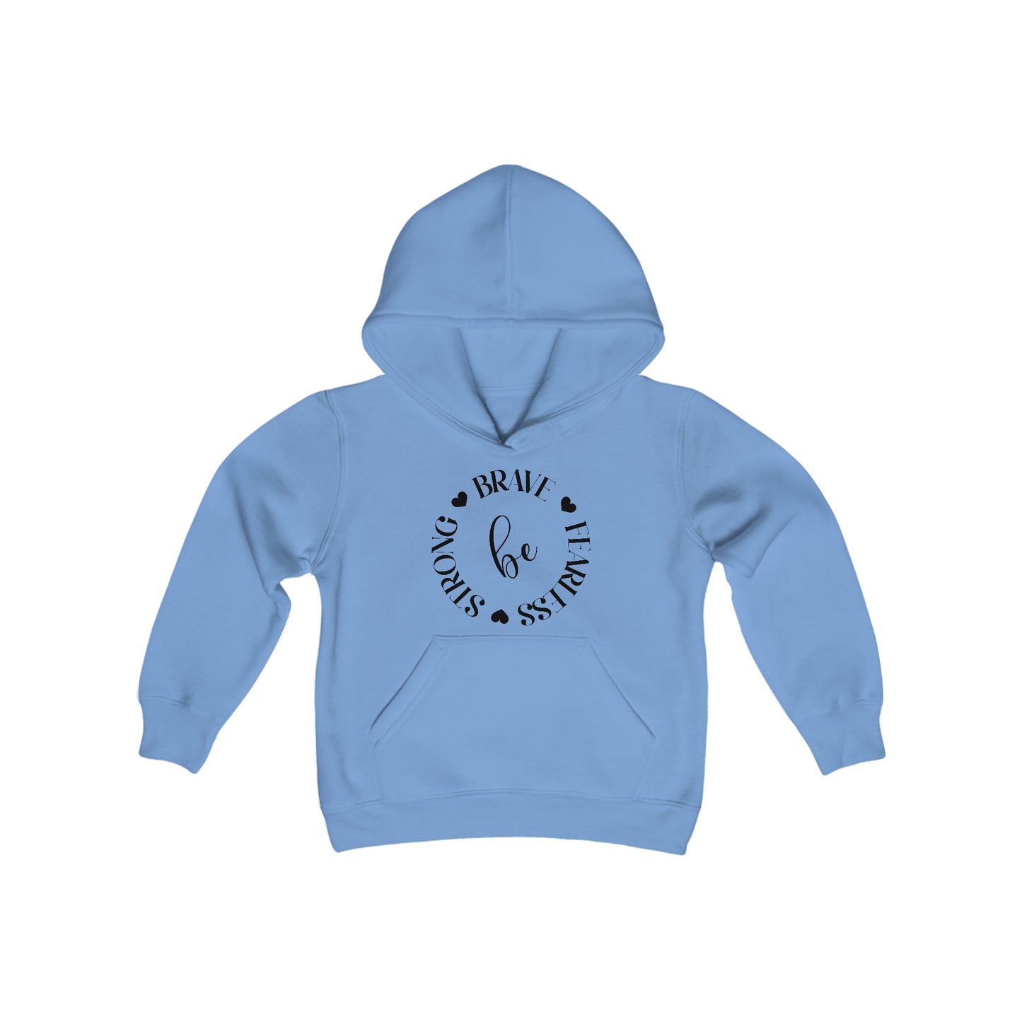 Be Brave, Fearless, Strong - Believe in Yourself - Self Love - Self Acceptance - Inspire - Youth Heavy Blend Hooded Sweatshirt