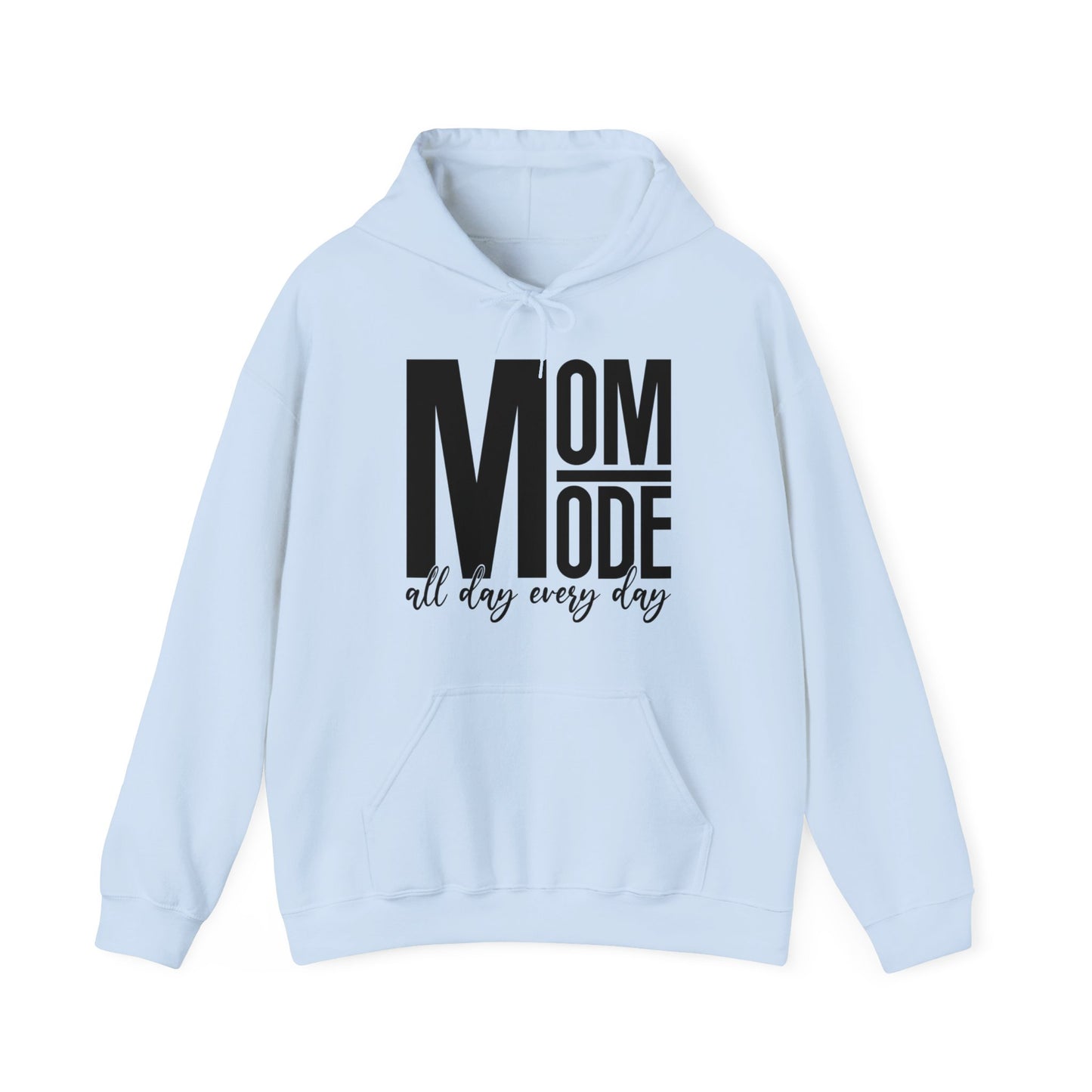 MOM Mode - All Day Every Day - Best Mom - Celebrate Mom - Strong Woman - Mom Humor - Unisex Heavy Blend™ Hooded Sweatshirt