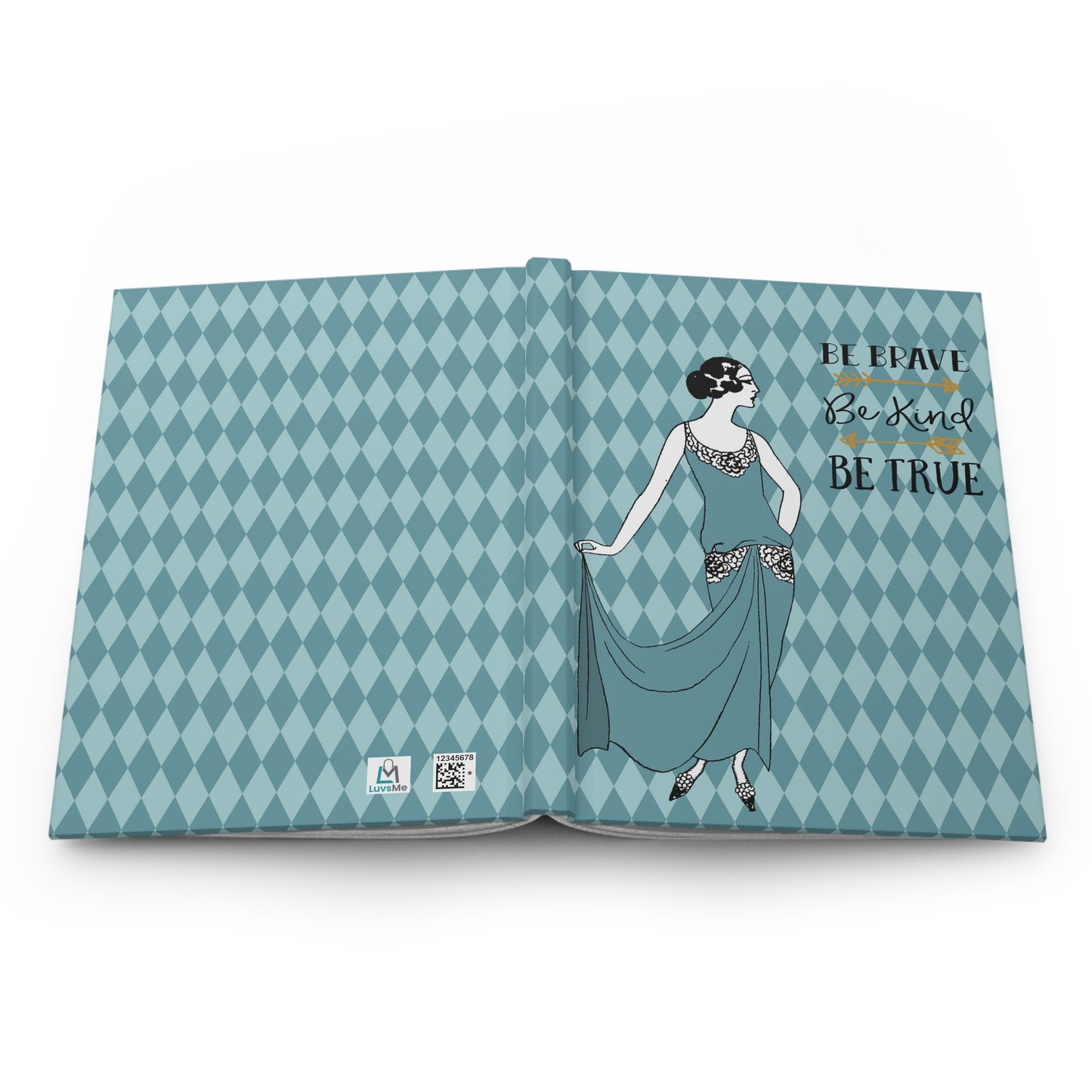 Be Brave, Be Kind, Be True - Teal - Woman - Hardcover Lined Journal Matte