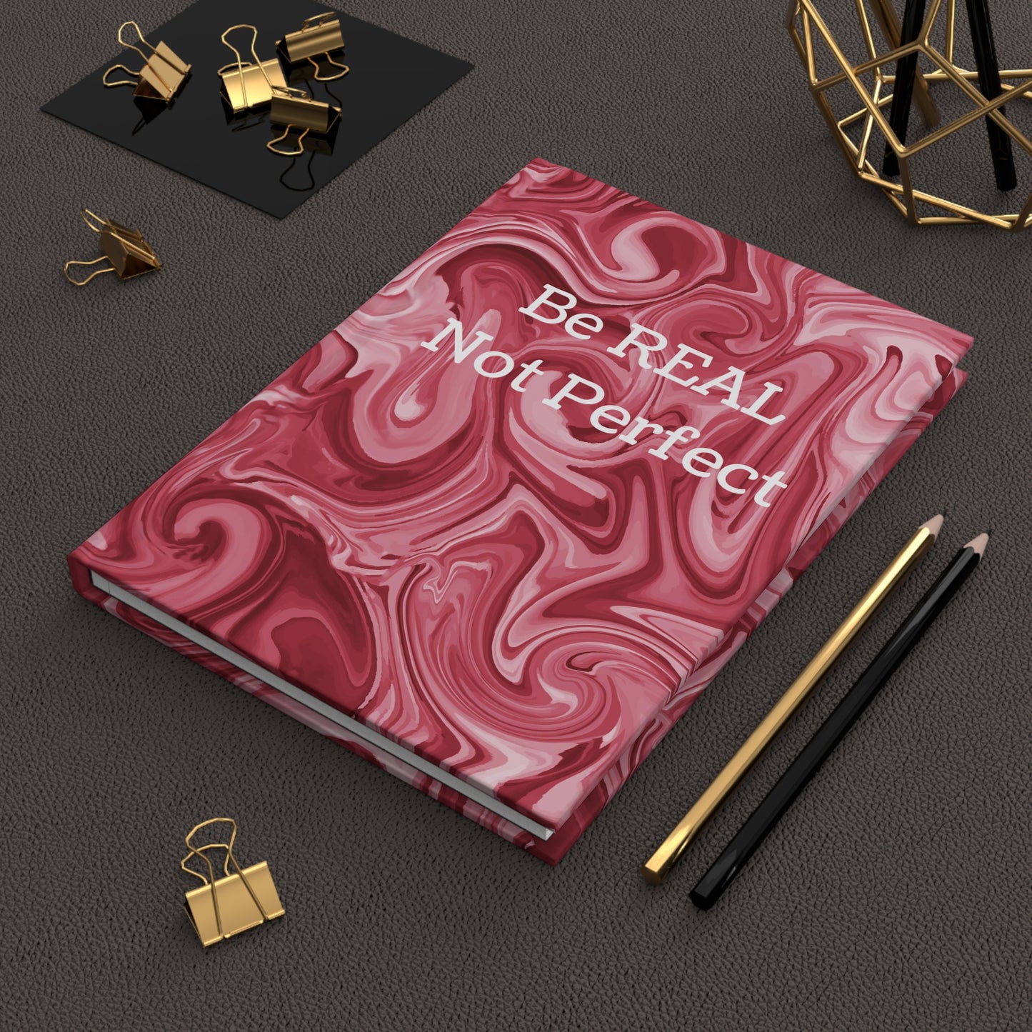 Be REAL Not Perfect - Red Marble - Hardcover Lined Journal Matte