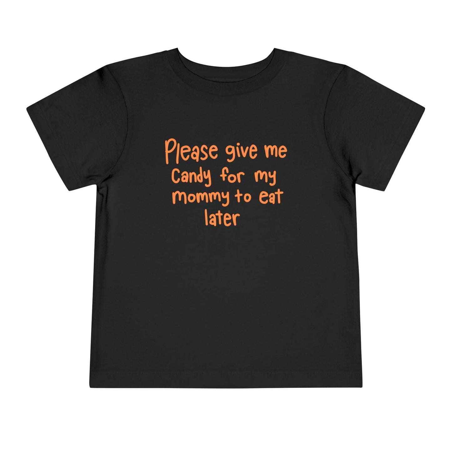 Halloween - Please Give Me Candy for My Mommy to Eat Later - Trick or Treat - Pumpkins - Spiders - Toddler Short Sleeve Tee