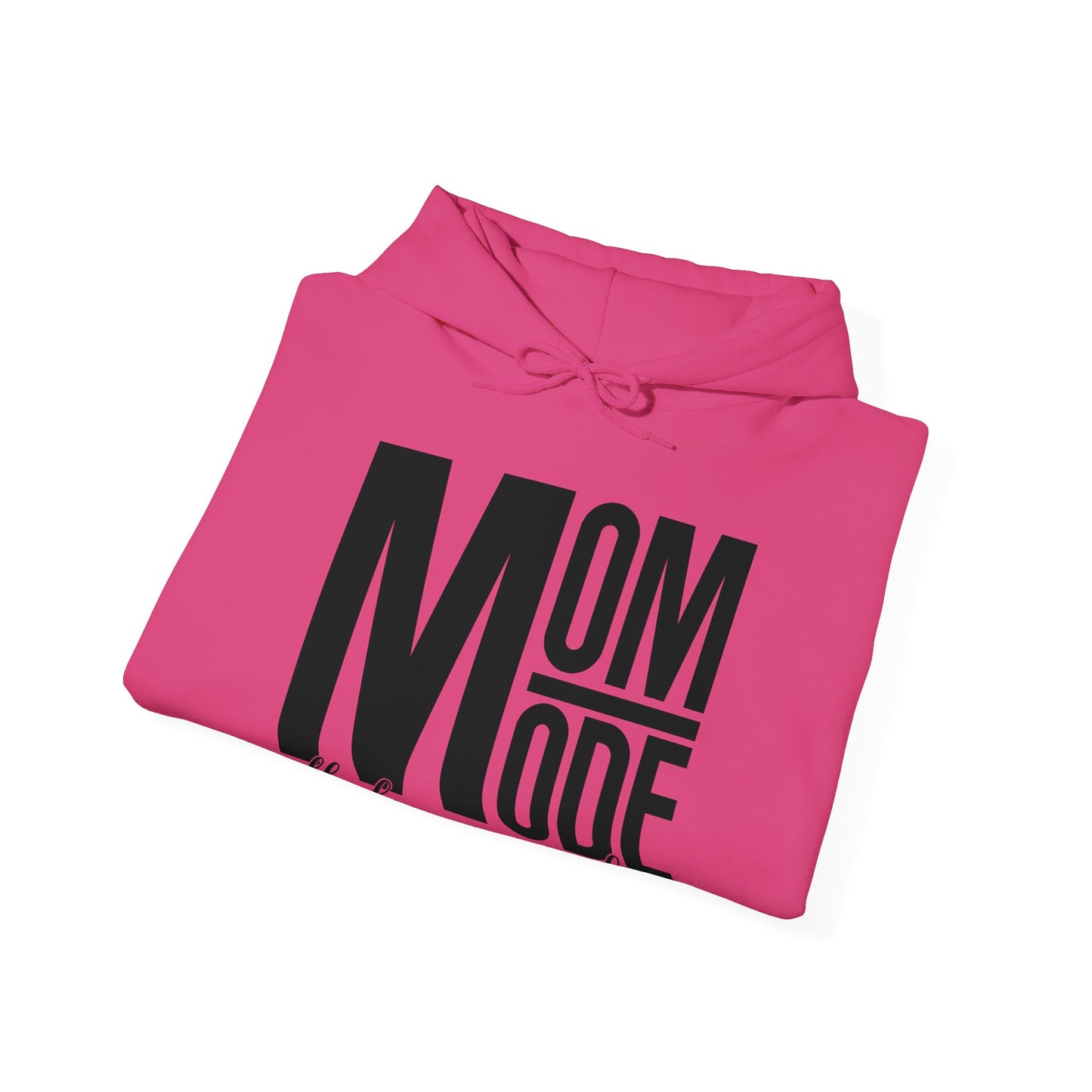 MOM Mode - All Day Every Day - Best Mom - Celebrate Mom - Strong Woman - Mom Humor - Unisex Heavy Blend™ Hooded Sweatshirt