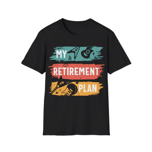 My Retirement Plan - Unisex Softstyle T-Shirt