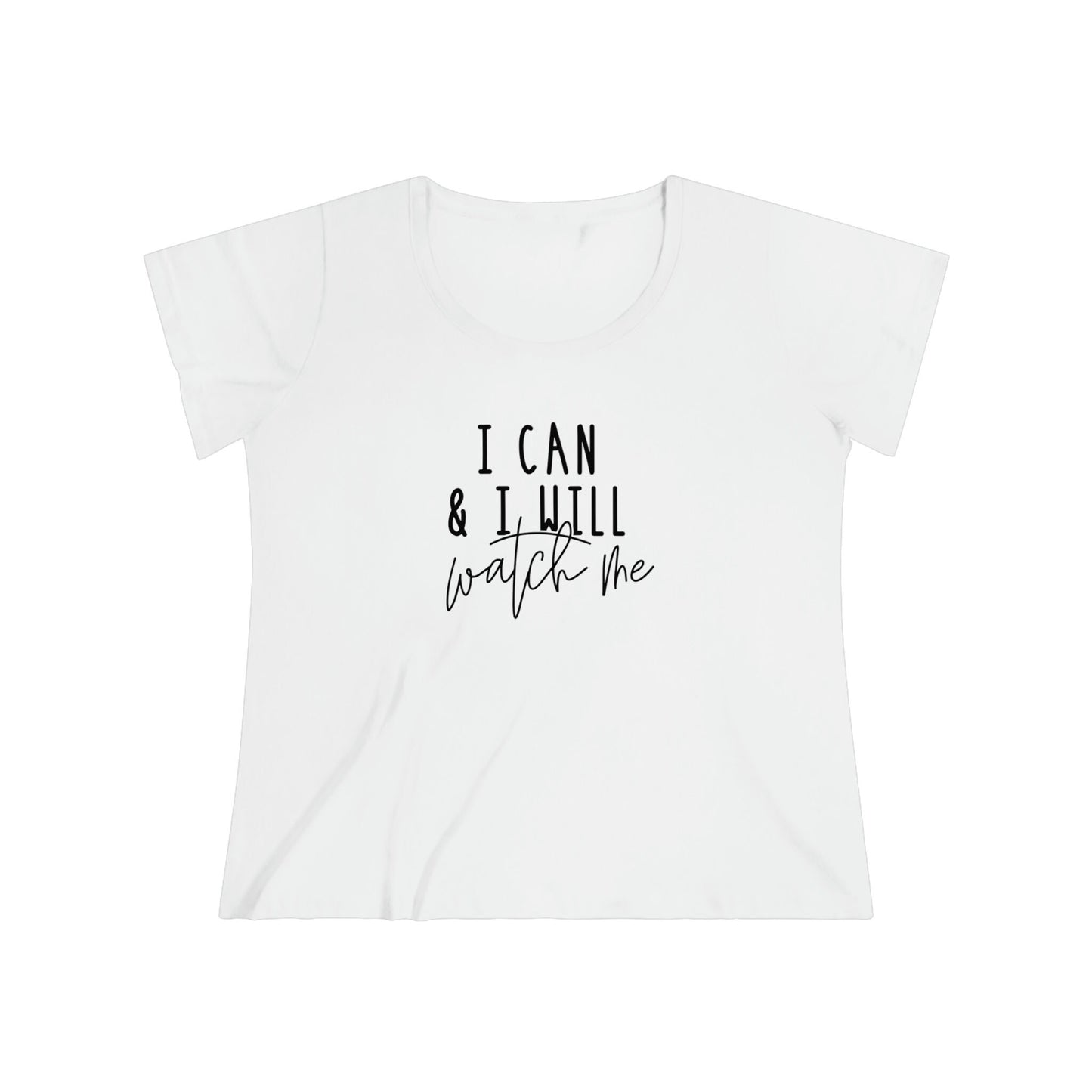 I Can, I Will, Watch Me - Women's Curvy Tee