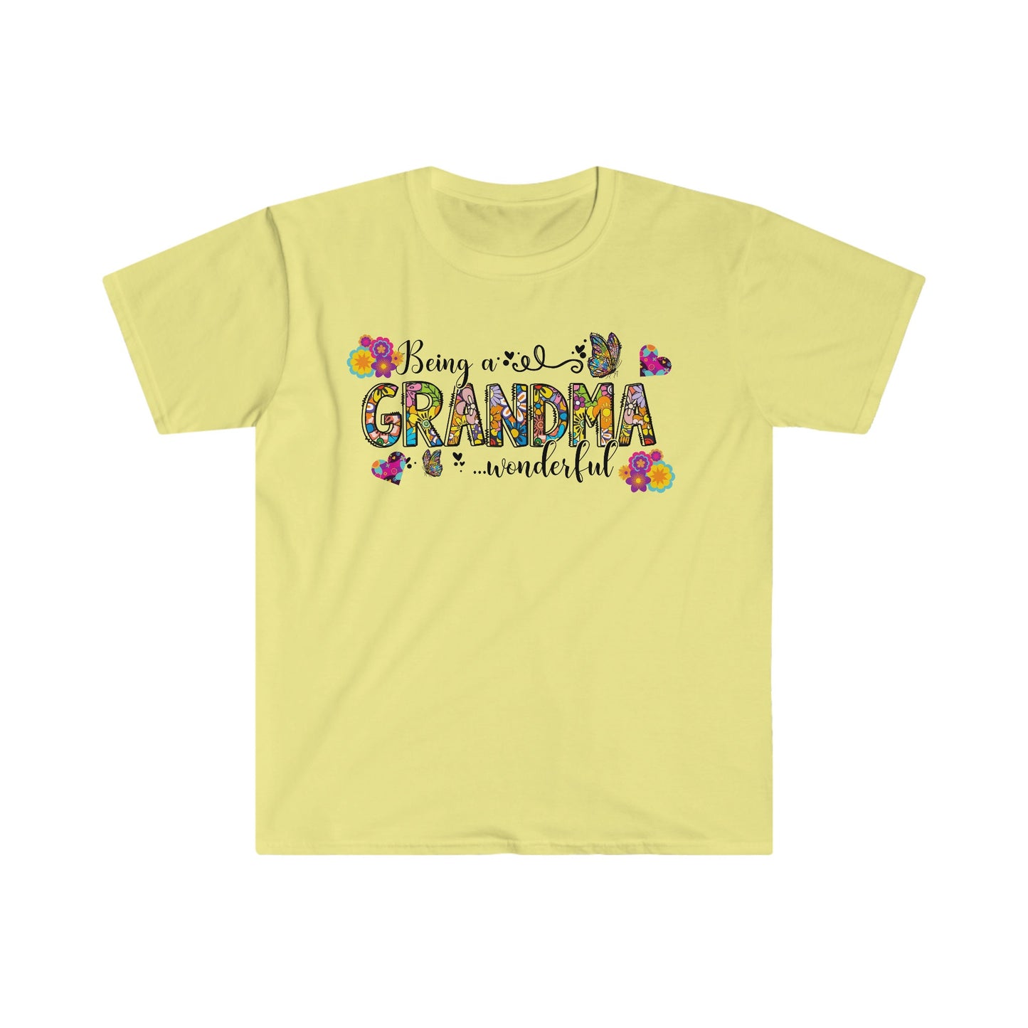 Being a Grandma ... Wonderful  - Unisex Softstyle T-Shirt