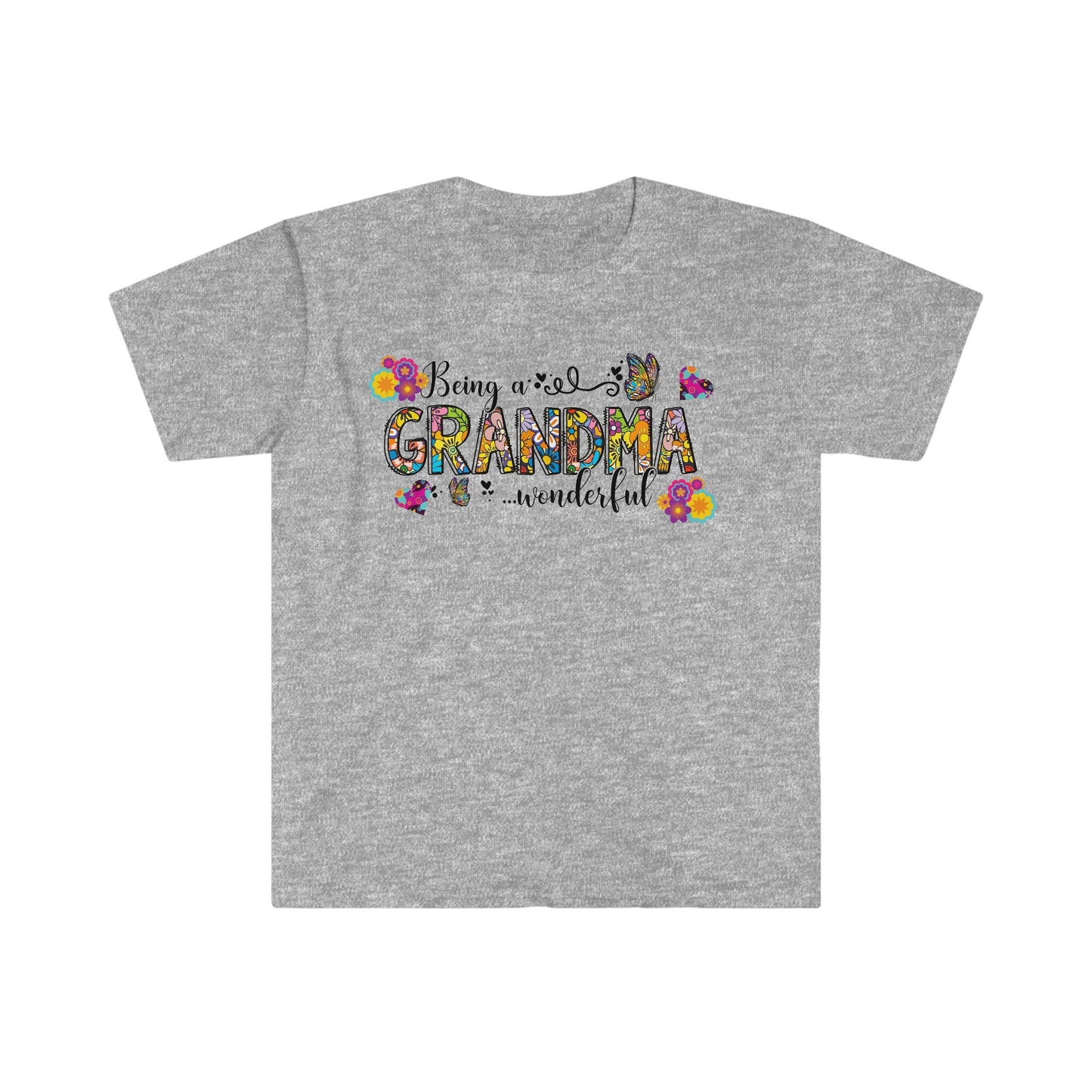 Being a Grandma ... Wonderful  - Unisex Softstyle T-Shirt
