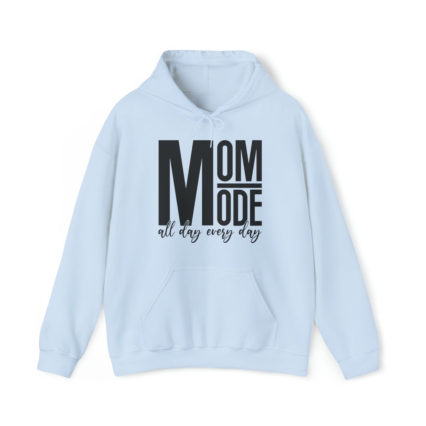 MOM Mode - All Day Every Day - Best Mom - Celebrate Mom - Strong Woman - Mom Humor - Unisex Heavy Blend™ Hooded Sweatshirt